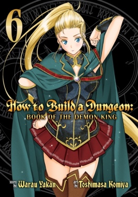 How to Build a Dungeon: Book of the Demon King Volume 6  (Manga)
