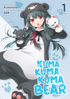 Kuma Kuma Kuma Bear Vol. 1 (Light Novel)