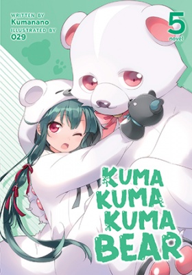 Kuma Kuma Kuma Bear Vol. 5 (Light Novel)