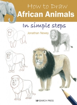 How to Draw: African Animals : In Simple Steps