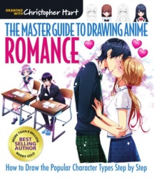 Master Guide to Drawing Anime, The: Romance : How to Draw the Popular Character Types Step by Step